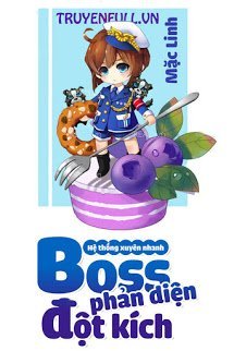 Hệ Thống Xuyên Nhanh: Boss Phản Diện Đột Kích